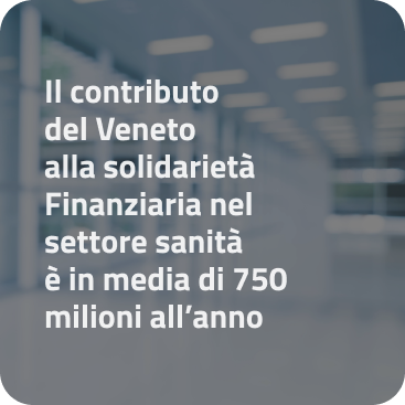 Il contributo del Veneto alla solidarietà finanziaria nel settore sanità è di circa 750 milioni all’anno
